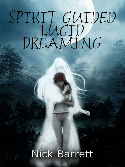 Title details for Spirit Guided Lucid Dreaming by Nick Barrett - Available